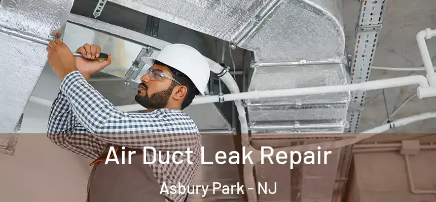  Air Duct Leak Repair Asbury Park - NJ