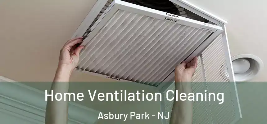  Home Ventilation Cleaning Asbury Park - NJ