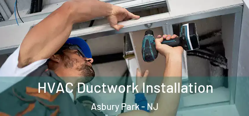  HVAC Ductwork Installation Asbury Park - NJ